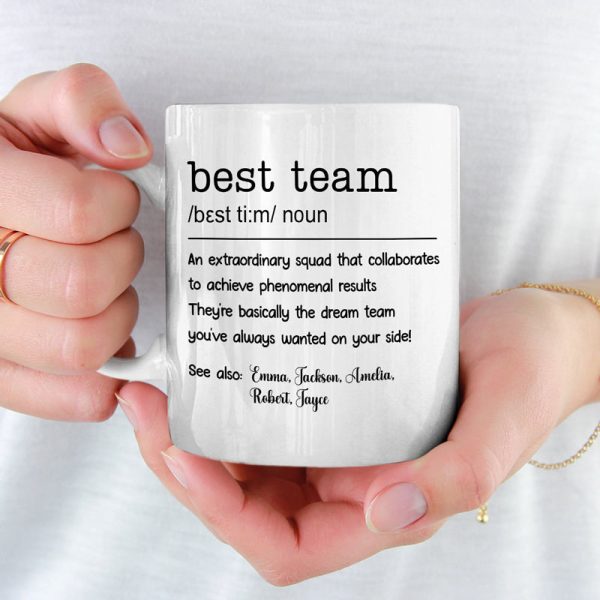 We're The Best Team Ever - Coworker Personalized Custom Mug - Christmas Gift For Coworkers, Work Friends, Colleagues We're The Best Team Ever - Coworker Personalized Custom Mug - Christmas Gift For Coworkers, Work Friends, Colleagues
