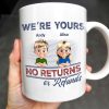 We're Your No Returns Or Refunds, Cartoon Children - Personalized Custom Coffee Mug - DAD058_MG We're Your No Returns Or Refunds, Cartoon Children - Personalized Custom Coffee Mug - DAD058_MG