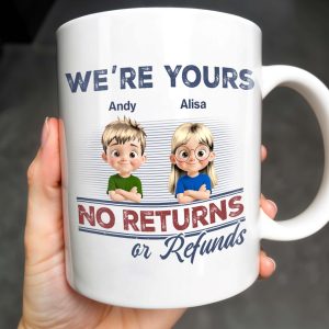 We're Your No Returns Or Refunds, Cartoon Children - Personalized Custom Coffee Mug - DAD058_MG