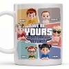 We're Yours No Returns Or Refunds, Customizable Cartoon Children - Personalized Custom Coffee Mug - DAD226_MG We're Yours No Returns Or Refunds, Customizable Cartoon Children - Personalized Custom Coffee Mug - DAD226_MG