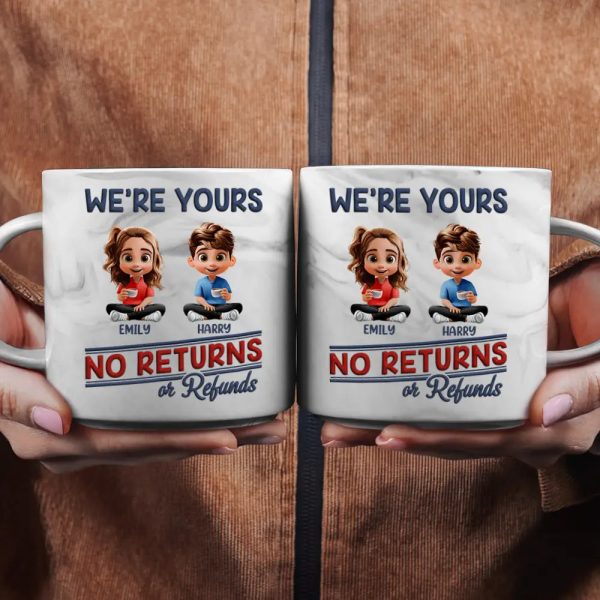 We're Yours No Returns Or Refunds Parents Grandparents - Personalized Marble Mug We're Yours No Returns Or Refunds Parents Grandparents - Personalized Marble Mug