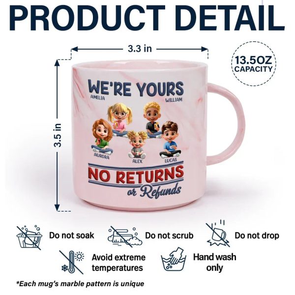 We're Yours No Returns Or Refunds Parents Grandparents - Personalized Marble Mug We're Yours No Returns Or Refunds Parents Grandparents - Personalized Marble Mug