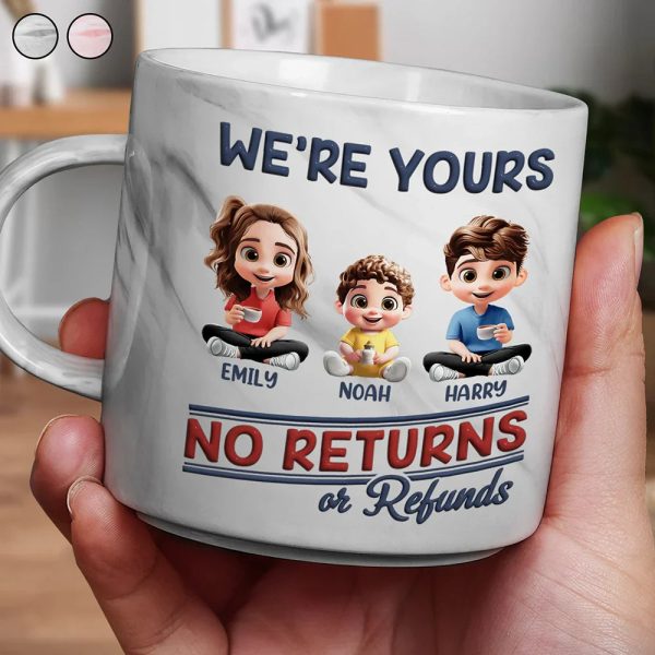We're Yours No Returns Or Refunds Parents Grandparents - Personalized Marble Mug We're Yours No Returns Or Refunds Parents Grandparents - Personalized Marble Mug