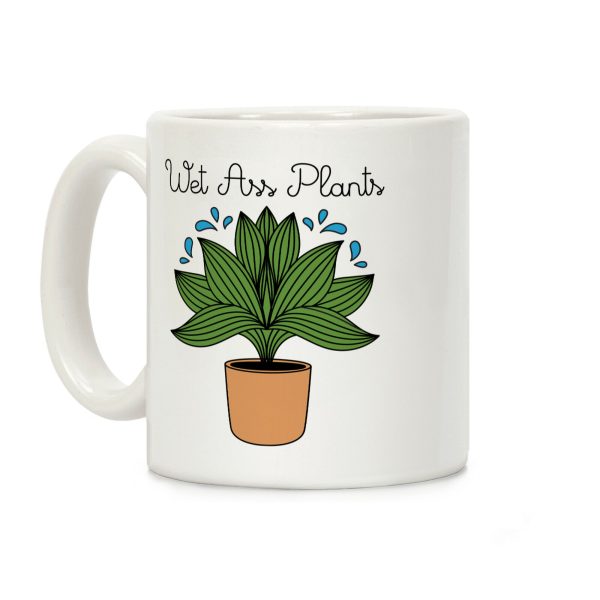 Wet Ass Plants WAP Parody Coffee Mug Wet Ass Plants WAP Parody Coffee Mug