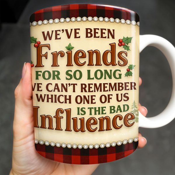 We've Been Friends For So Long, Holly Berries, Plaid Mug - Personalized Custom Coffee Mug - BST368_MG We've Been Friends For So Long, Holly Berries, Plaid Mug - Personalized Custom Coffee Mug - BST368_MG