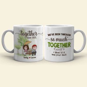 We've Been Through So Much Together - Personalized Couple Mug - Gift For Couple