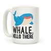 Whale, Hello There Coffee Mug Whale, Hello There Coffee Mug