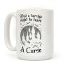 What A Horrible Night To Have A Curse Coffee Mug What A Horrible Night To Have A Curse Coffee Mug
