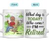 What Day Is Today Who Cares - Retirement Gift - Personalized Custom White Edge-to-Edge Mug What Day Is Today Who Cares - Retirement Gift - Personalized Custom White Edge-to-Edge Mug