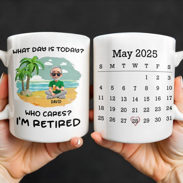 What Day Is Today? Who Cares? I'm Retired, Palm Trees and Beach - Personalized Custom Coffee Mug - RETIRE001_MG