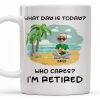 What Day Is Today? Who Cares? I'm Retired, Palm Trees and Beach - Personalized Custom Coffee Mug - RETIRE001_MG