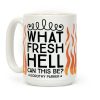 What Fresh Hell Can This Be? Coffee Mug What Fresh Hell Can This Be? Coffee Mug
