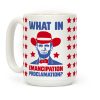 What In Emancipation Proclamation? Coffee Mug What In Emancipation Proclamation? Coffee Mug