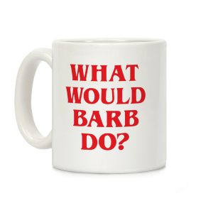 What Would Barb Do? Coffee Mug