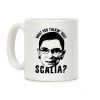 What You Talkin' 'Bout Scalia? Coffee Mug What You Talkin' 'Bout Scalia? Coffee Mug
