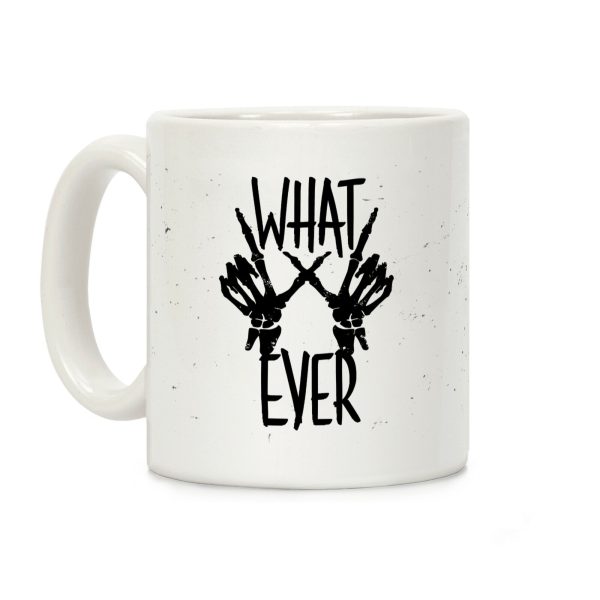 Whatever Coffee Mug Whatever Coffee Mug