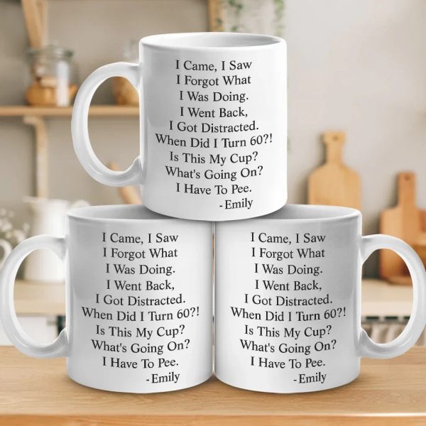When Did I Turn This Age - Family Personalized Custom Mug - Christmas Gift, Birthday Gift For Best Friends, Family Members, Coworkers When Did I Turn This Age - Family Personalized Custom Mug - Christmas Gift, Birthday Gift For Best Friends, Family Members, Coworkers