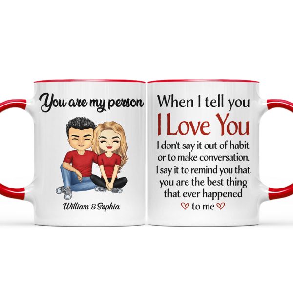 When I Tell You I Love You - Couple Gift - Personalized Custom Accent Mug When I Tell You I Love You - Couple Gift - Personalized Custom Accent Mug