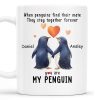 When Penguins Find Their Mate, They Stay Together Forever - Personalized Custom Coffee Mug - CPL225_MG When Penguins Find Their Mate, They Stay Together Forever - Personalized Custom Coffee Mug - CPL225_MG
