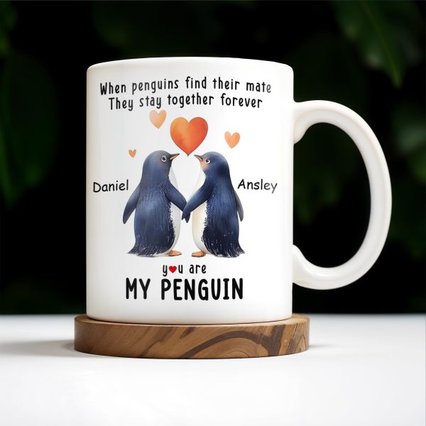 When Penguins Find Their Mate, They Stay Together Forever - Personalized Custom Coffee Mug - CPL225_MG When Penguins Find Their Mate, They Stay Together Forever - Personalized Custom Coffee Mug - CPL225_MG