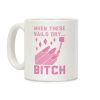When These Nails Dry... B*tch Coffee Mug When These Nails Dry... B*tch Coffee Mug