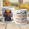 When We're Together, Every Night Is A Halloween - Personalized Mug When We're Together, Every Night Is A Halloween - Personalized Mug