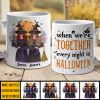 When We're Together, Every Night Is A Halloween - Personalized Mug When We're Together, Every Night Is A Halloween - Personalized Mug