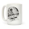 When You Wish Upon A Death Star Coffee Mug When You Wish Upon A Death Star Coffee Mug