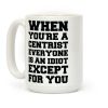 When You're a Centrist Coffee Mug