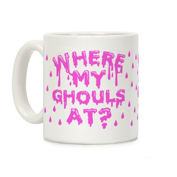 Where My Ghouls At? Coffee Mug Where My Ghouls At? Coffee Mug
