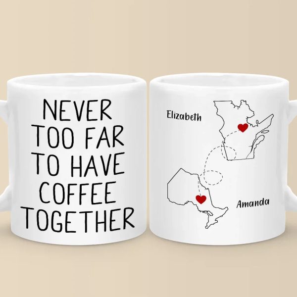 Whether Near Or Far, We Can Always Have A Drink Together - Bestie Personalized Custom Mug - Christmas Gift For Best Friends, BFF, Sisters Whether Near Or Far, We Can Always Have A Drink Together - Bestie Personalized Custom Mug - Christmas Gift For Best Friends, BFF, Sisters
