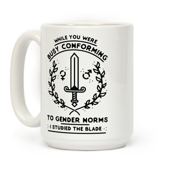 While You Were Busy Conforming to Gender Norms Coffee Mug While You Were Busy Conforming to Gender Norms Coffee Mug