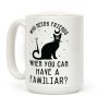 Who Needs Friends Coffee Mug Who Needs Friends Coffee Mug