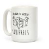 Who Run The World Squirrels Parody Coffee Mug Who Run The World Squirrels Parody Coffee Mug