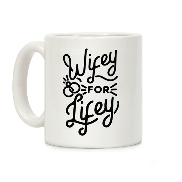 Wifey for Lifey Coffee Mug Wifey for Lifey Coffee Mug