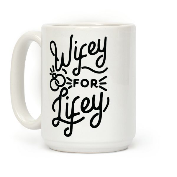 Wifey for Lifey Coffee Mug Wifey for Lifey Coffee Mug