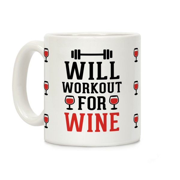 Will Workout For Wine Coffee Mug Will Workout For Wine Coffee Mug