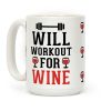Will Workout For Wine Coffee Mug Will Workout For Wine Coffee Mug