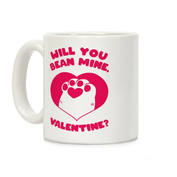 Will You Bean Mine, Valentine? Coffee Mug Will You Bean Mine, Valentine? Coffee Mug