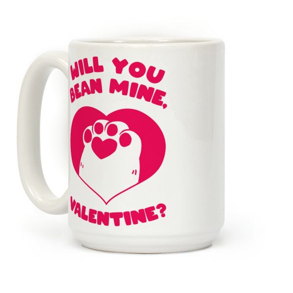 Will You Bean Mine, Valentine? Coffee Mug Will You Bean Mine, Valentine? Coffee Mug