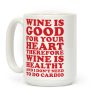Wine is Good For Your Heart Coffee Mug Wine is Good For Your Heart Coffee Mug