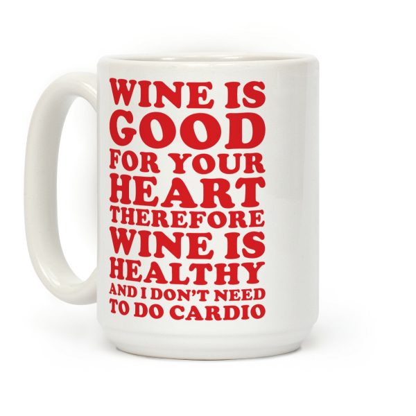 Wine is Good For Your Heart Coffee Mug Wine is Good For Your Heart Coffee Mug
