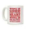 Wine is Good For Your Heart Coffee Mug Wine is Good For Your Heart Coffee Mug
