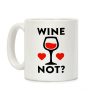 Wine Not Coffee Mug Wine Not Coffee Mug