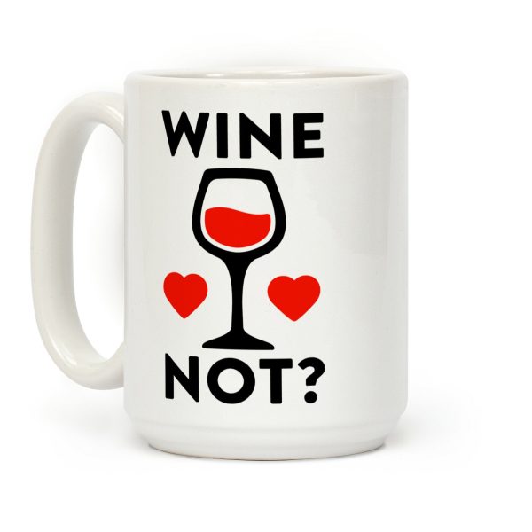 Wine Not Coffee Mug Wine Not Coffee Mug