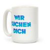 Wir Suchen Dich Parody Coffee Mug Wir Suchen Dich Parody Coffee Mug