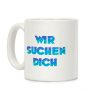 Wir Suchen Dich Parody Coffee Mug Wir Suchen Dich Parody Coffee Mug