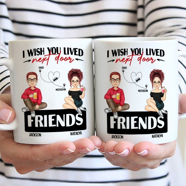 Wish You Lived Next Door - Gift For Siblings And Besties - Personalized Mug Wish You Lived Next Door - Gift For Siblings And Besties - Personalized Mug
