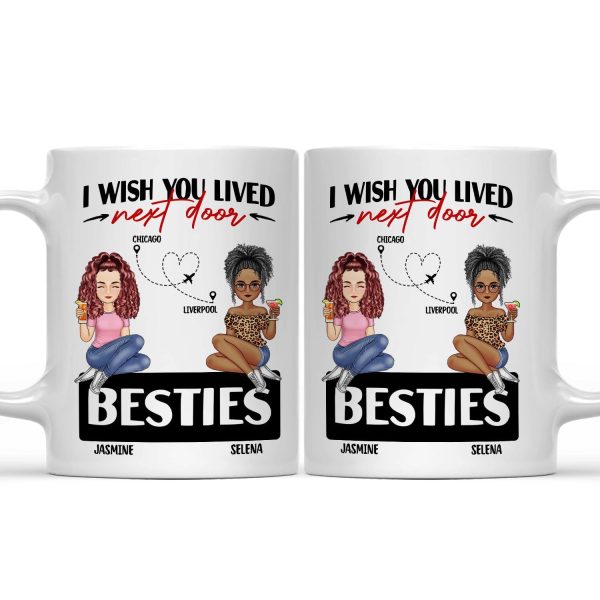 Wish You Lived Next Door - Gift For Siblings And Besties - Personalized Mug Wish You Lived Next Door - Gift For Siblings And Besties - Personalized Mug