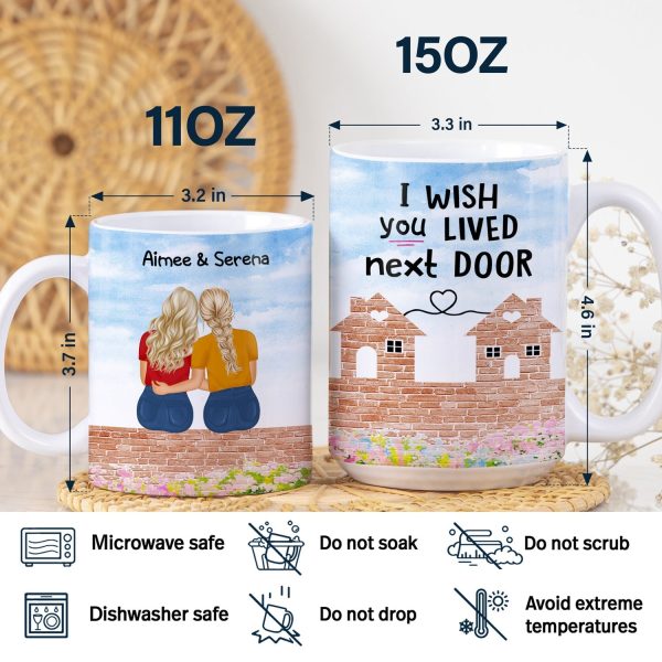 Wish You Lived Next Door - Gift For Sisters And Besties - Personalized White Edge-to-Edge Mug Wish You Lived Next Door - Gift For Sisters And Besties - Personalized White Edge-to-Edge Mug